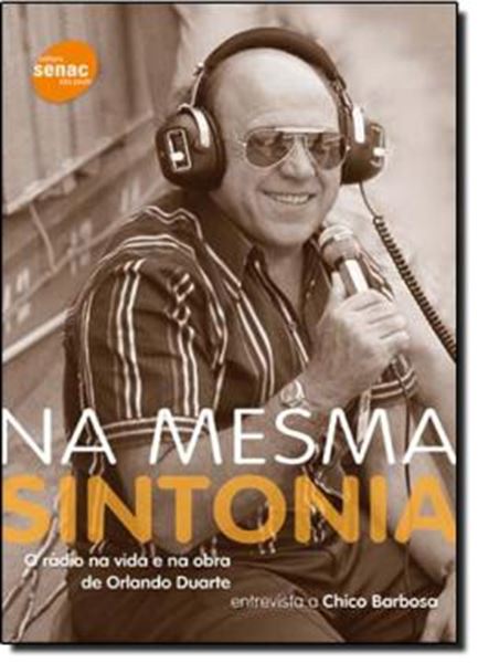 Picture of NA MESMA SINTONIA - A RADIO NA VIDA E NA OBRA DE ORLANDO DUARTE