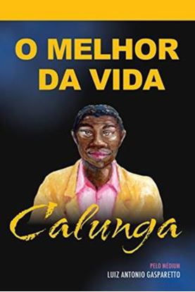 Imagem de CALUNGA - O MELHOR DA VIDA
