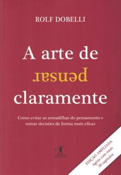 Picture of A ARTE DE PENSAR CLARAMENTE - 2ª ED