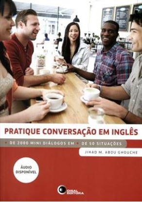 Imagem de PRATIQUE CONVERSACAO EM INGLES + DE 2000 MINI DIALOGOS EM + DE 50 SITUACOES