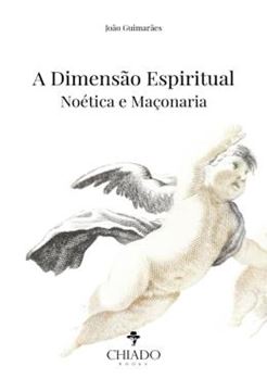 Imagem de A DIMENSAO ESPIRITUAL – NOETICA E MACONARIA