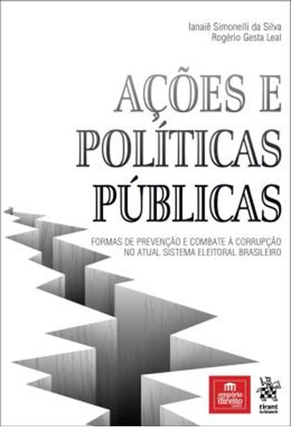 Picture of ACOES E POLITICAS PUBLICAS - FORMAS DE PREVENCAO E COMBATE A CORRUPCAO NO ATUAL SISTEMA ELEITORAL BRASILEIRO