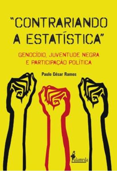 Picture of "CONTRARIANDO A ESTATISTICA" - GENOCIDIO, JUVENTUDE NEGRA E PARTICIPACAO POLITICA
