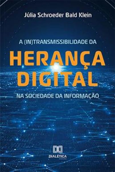 Picture of A INTRANSMISSIBILIDADE DA HERANCA DIGITAL NA SOCIEDADE DA INFORMACAO