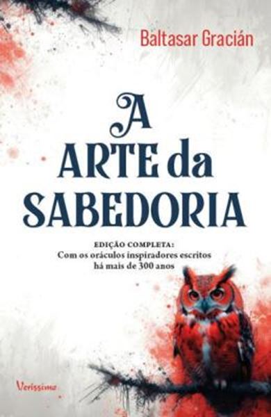 Picture of A ARTE DA SABEDORIA - EDICAO COMPLETA COM ORACULOS INSPIRADORES ESCRITOS HA MAIS DE 300 ANOS